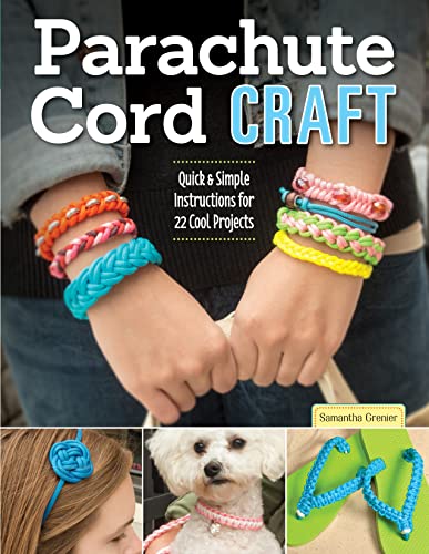 Parachute Cord Craft: Quick & Simple Instructions for 22 Cool Projects (Design Originals)